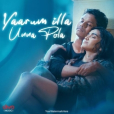 Yaarum illa Unna Pola Yaarum illa Unna Pola